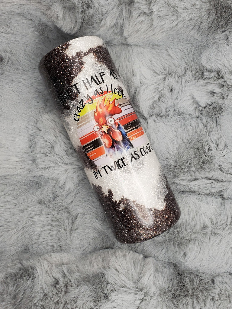 Not Half as Crazy Rooster Cowhide Glitter Tumbler 20oz Skinny