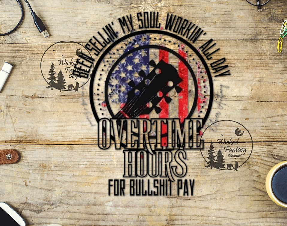 UVDTF Been Sellin' My Soul Workin' All Day OverTime Hours For Bad Pay USA Flag Guitar 1pc