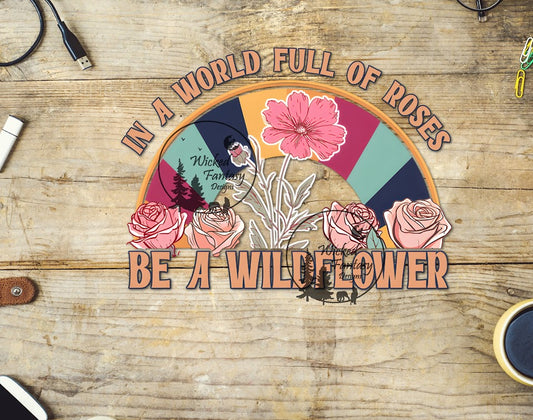 UVDTF In A World Full Of Roses Be A Wildflower Pink Flowers 1pc