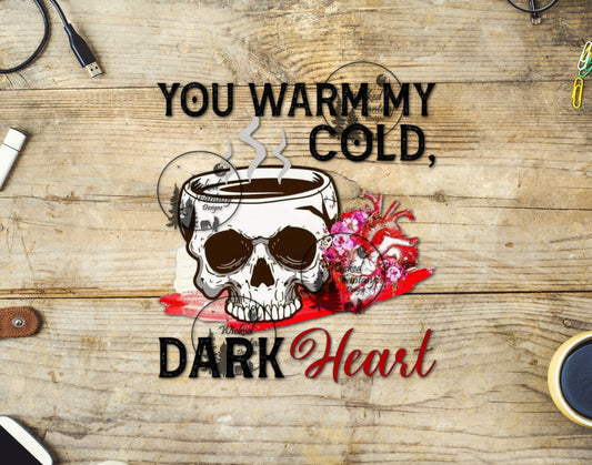 UVDTF You Warm My Cold Dark Heart Skull