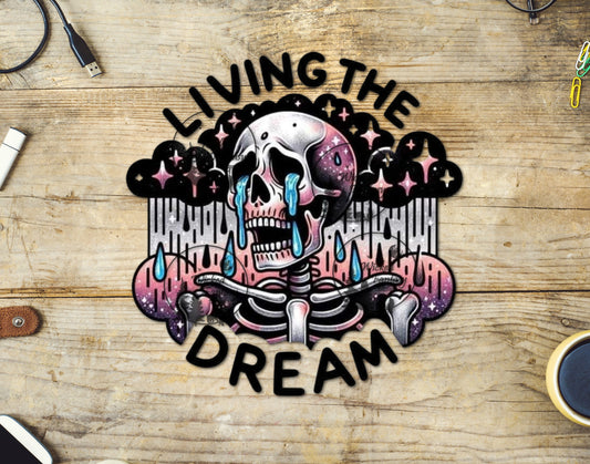 UVDTF Living The Dream Crying Skeleton Funny Sarcastic