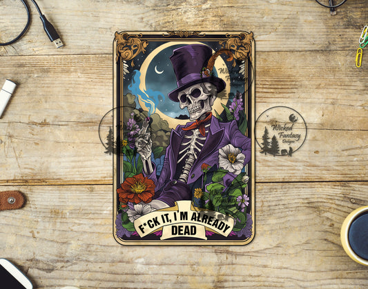 UVDTF F*ck It Im Already Dead Skeleton Tarot Card