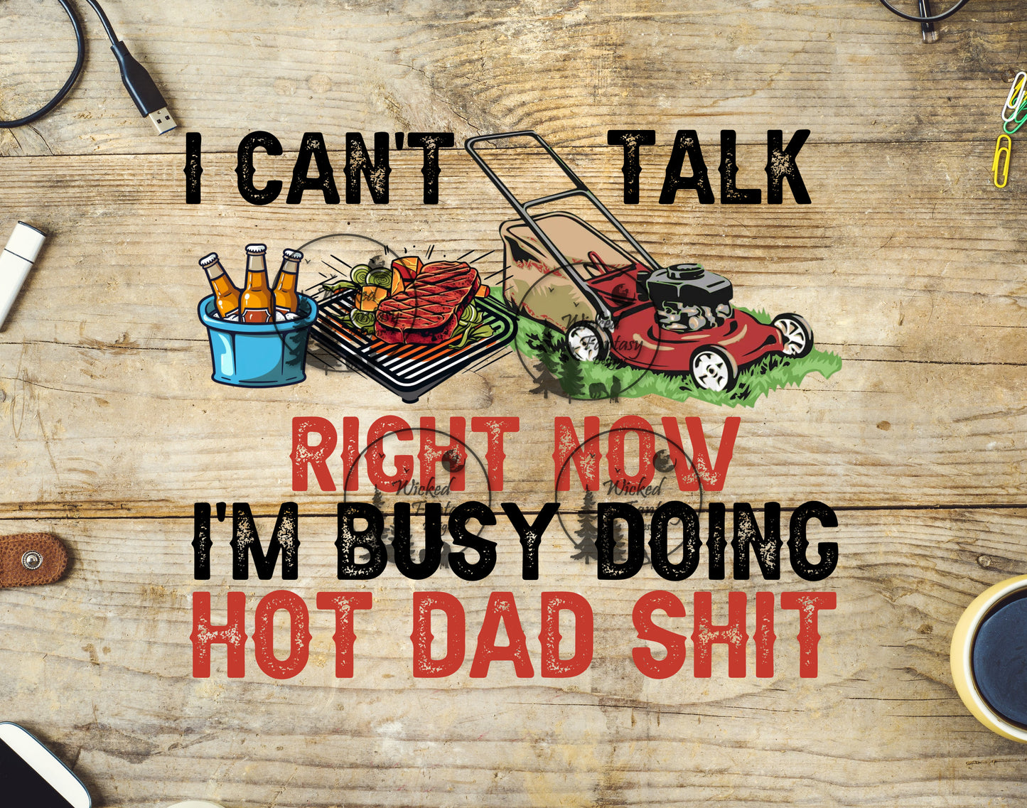 UVDTF Can't Talk Busy Doing Hot Dad Stuff