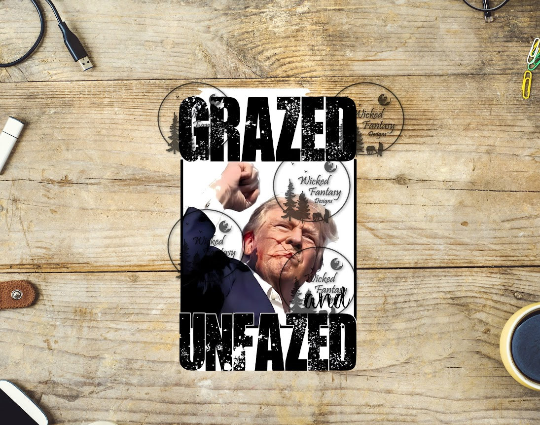 UVDTF Grazed and Unfazed Trump