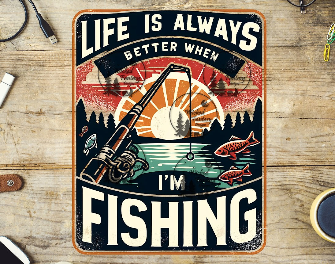 UVDTF Life is Always Better When I'm Fishing