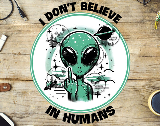 UVDTF I Don't Believe in Humans Alien