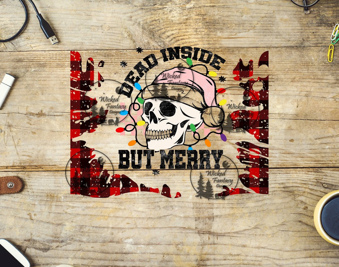 UVDTF Dead Inside but Merry 20oz 30oz 10"x10" Element