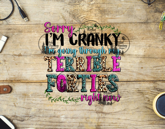UVDTF Sorry I'm Cranky I'm Going Through Terrible Forties Pink Leopard Teal