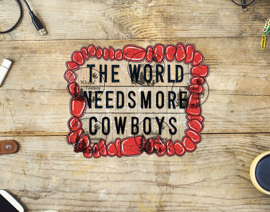 UVDTF The World Needs More Cowboys Retro Sign