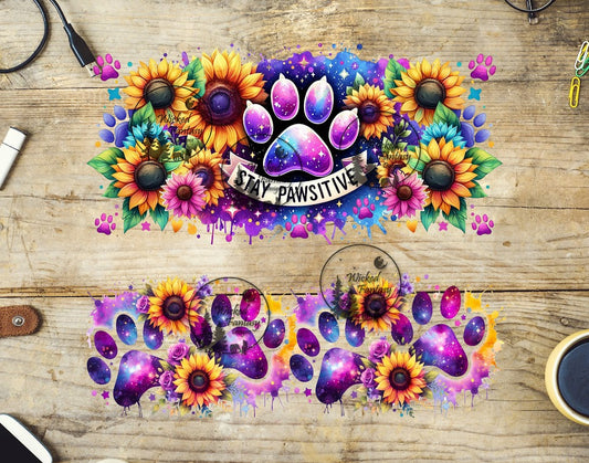 UVDTF Stay Pawsitive Dog Paws Sunflowers 20oz 30oz 10"x10" Element