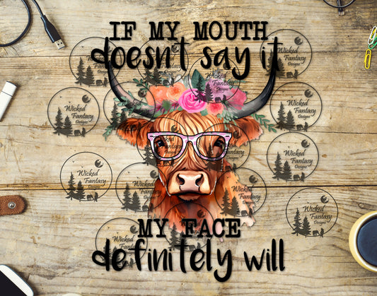 UVDTF If my mouth doesn't say it my face definitely will