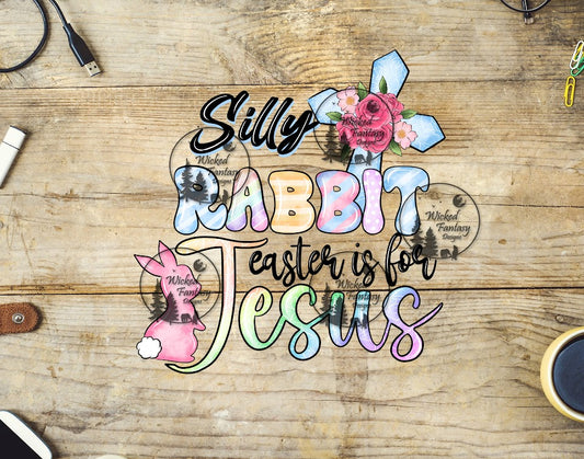 UVDTF Silly Rabbit Easter is for Jesus
