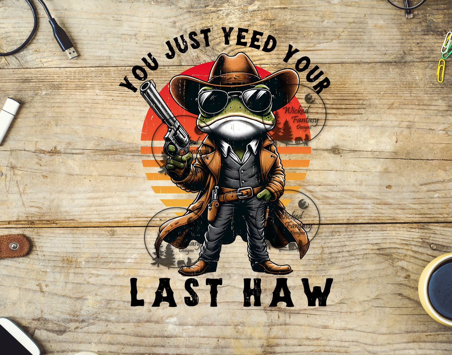 UVDTF You Just Yeed Your Last Haw Funny Sarcastic