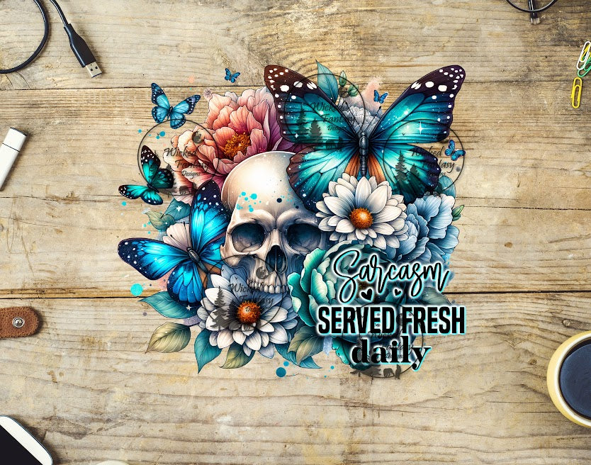 UVDTF Sarcasm Served Fresh Daily Skull and Butterflies