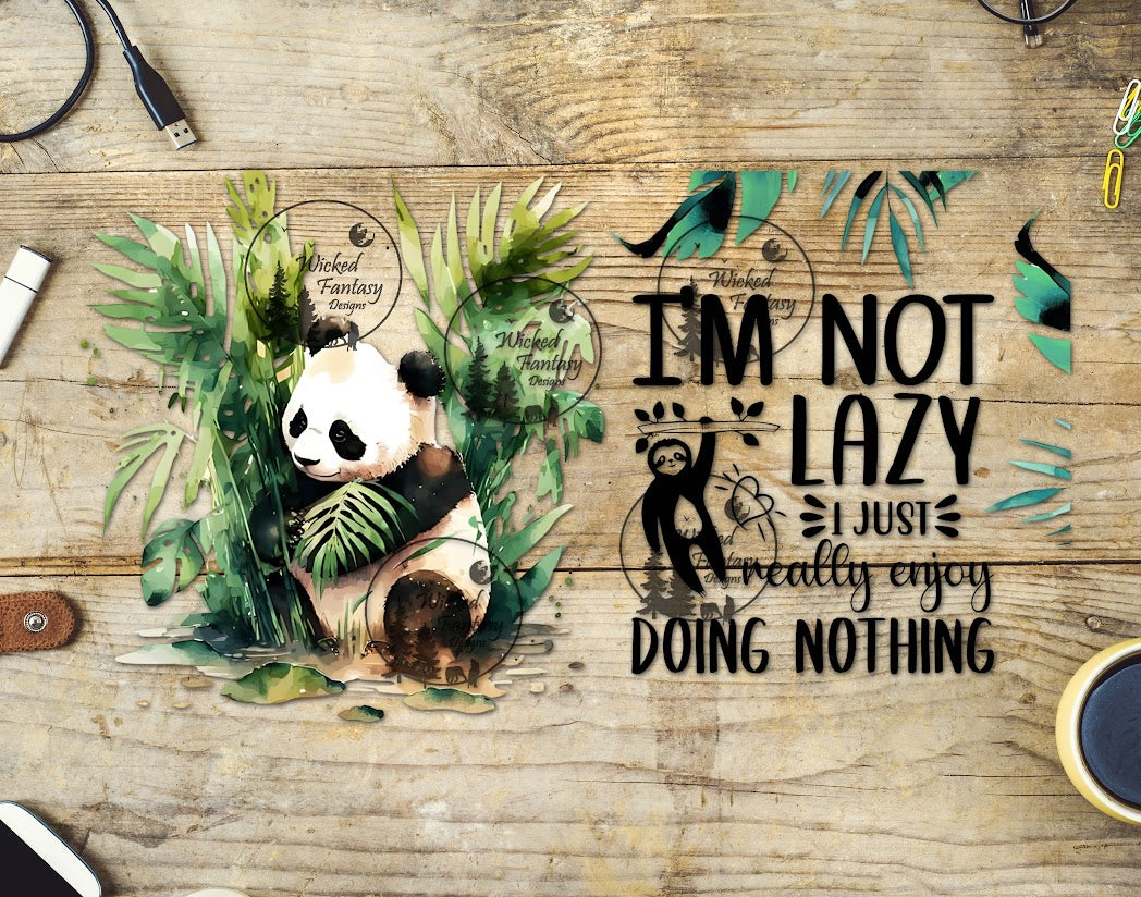 UVDTF I'm Not Lazy I just Enjoy Doing Nothing Panda 16oz 40oz