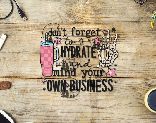 UVDTF Don't Forget to Hydrate and Mind Your Own Business