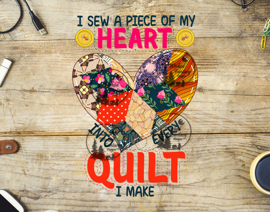 UVDTF I Sew a Piece of Heart into Every Quilt I Make