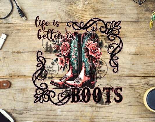 UVDTF Life is Better in Boots