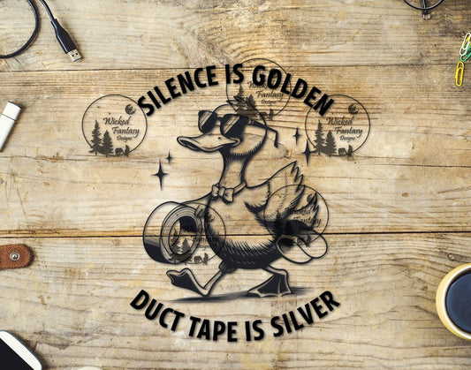UVDTF Silence is Golden Duct Tape is Silver