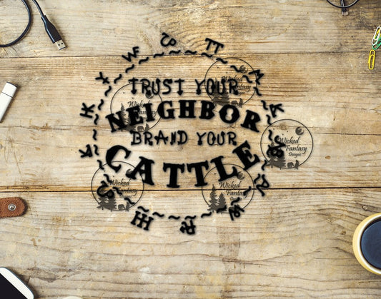 UVDTF Trust Your Neighbor but Brand Your Cattle Circle