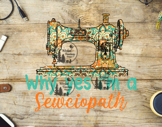 UVDTF Why Yes I'm a Sewciopath Quilting