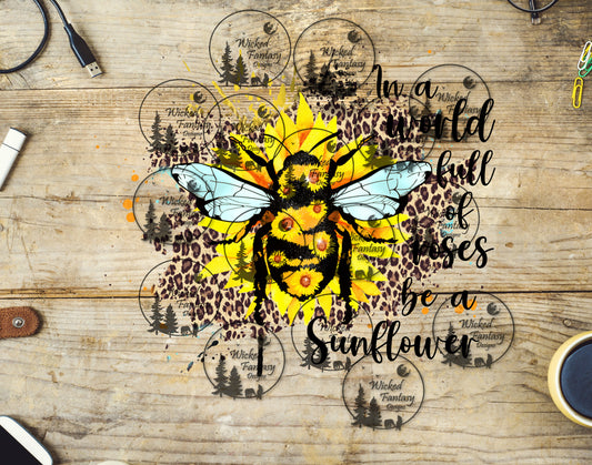 UVDTF In a World Full of Roses be a Sunflower Leopard Print Bee Transparent Background Sticker 1pc