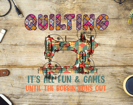 UVDTF Quilting Fun and Games Until