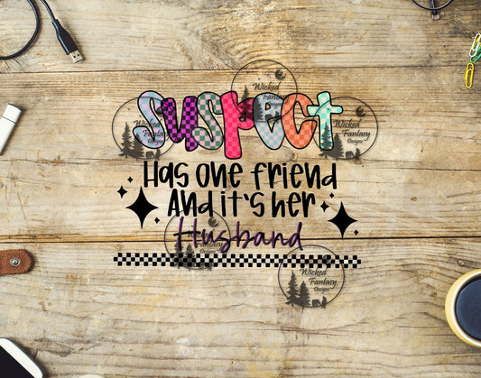UVDTF Suspect Has One Friend and It's Her Husband