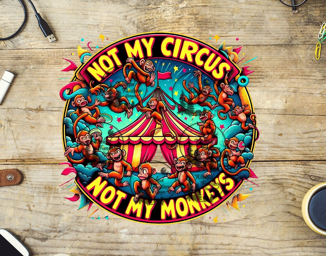 UVDTF Not My Circus Not My Monkeys