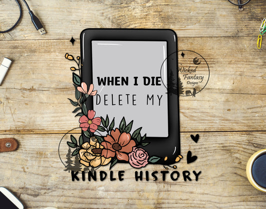 UVDTF When I Unalive Delete My Kindle History Funny Books 1pc