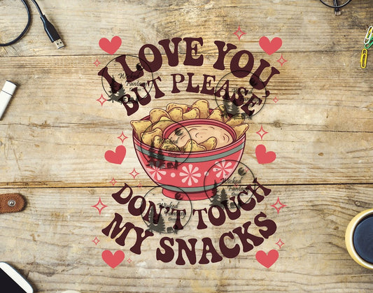UVDTF I Love You But Please Don't Touch My Snacks
