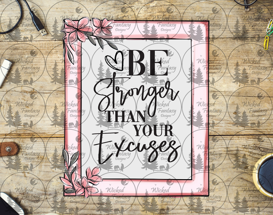 UVDTF Be Stronger than Your Excuses