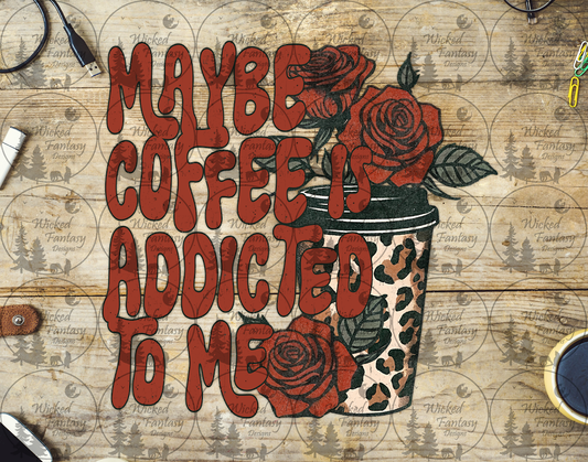 UVDTF Maybe Coffee is Addicted to Me