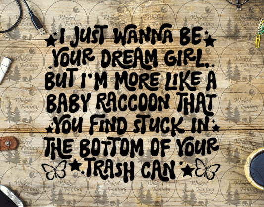 UVDTF I'm More Like A Baby Raccoon in a Trash Can