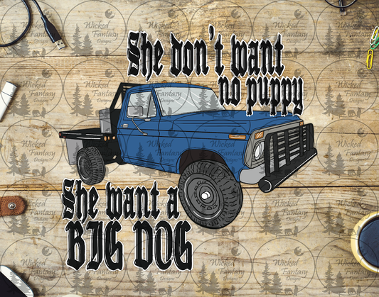 UVDTF She Don't Want No Puppy Blue Truck