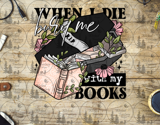 UVDTF When I Die Bury me With My Books