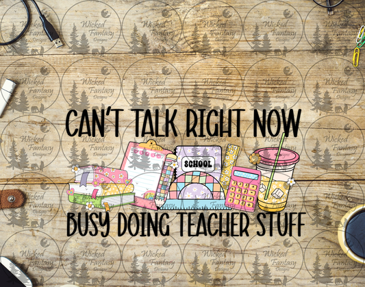 UVDTF Busy doing Teacher Stuff 16oz 40oz