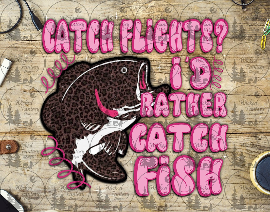 UVDTF Catch Flights I'D Rather Catch Fish