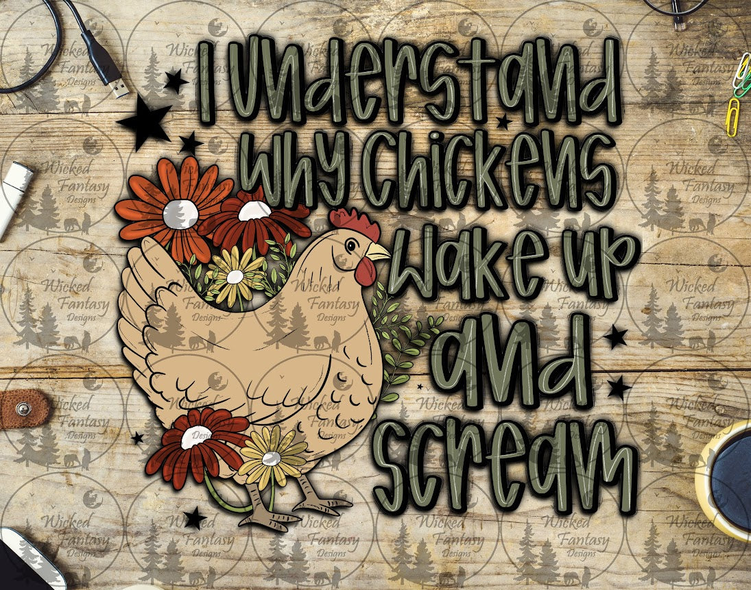 UVDTF I Understand Why Chickens Wake Up and Scream