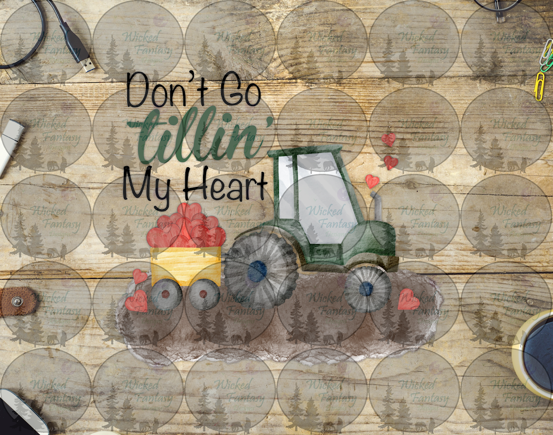 UVDTF Don't Go Tillin My Heart Tractor