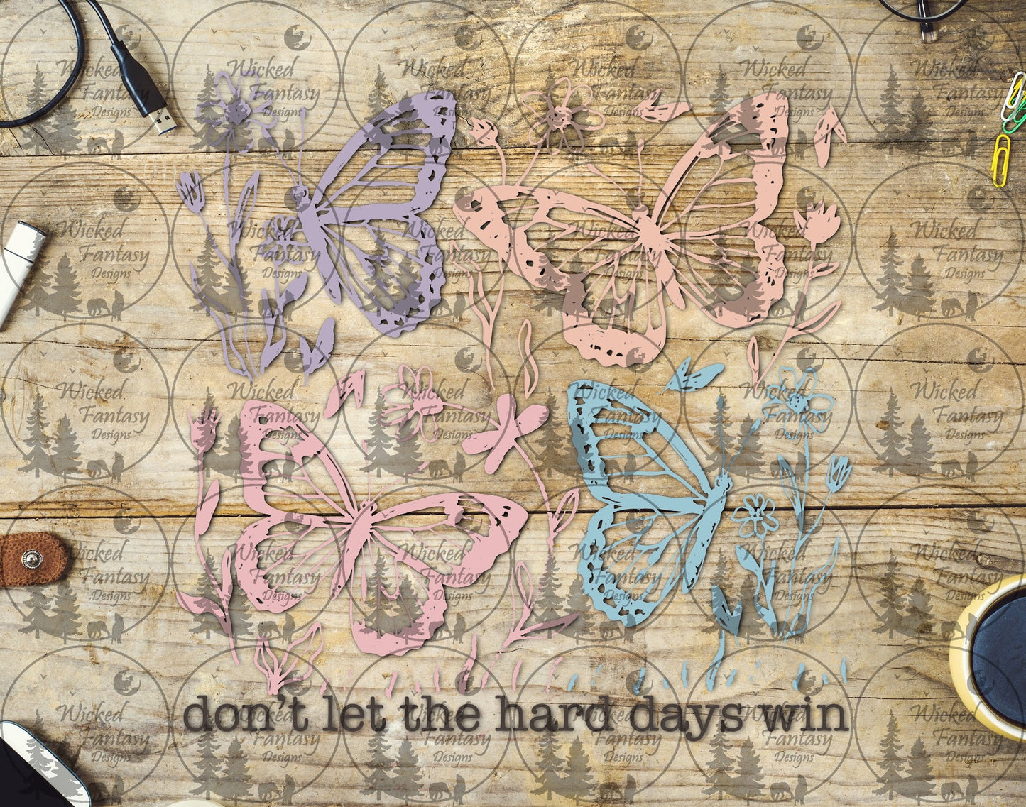 UVDTF Don't Let the Hard Days Win Butterflies