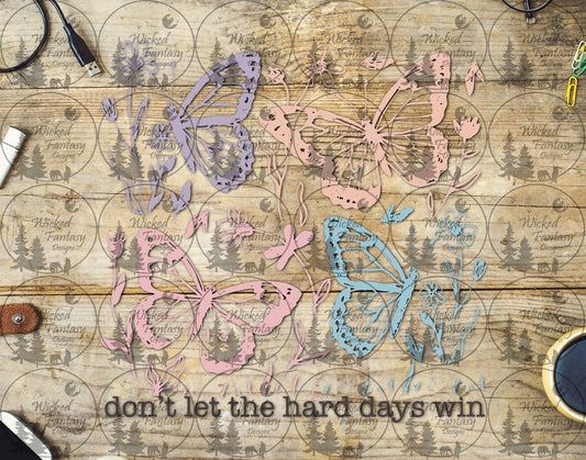 UVDTF Don't Let the Hard Days Win Butterflies