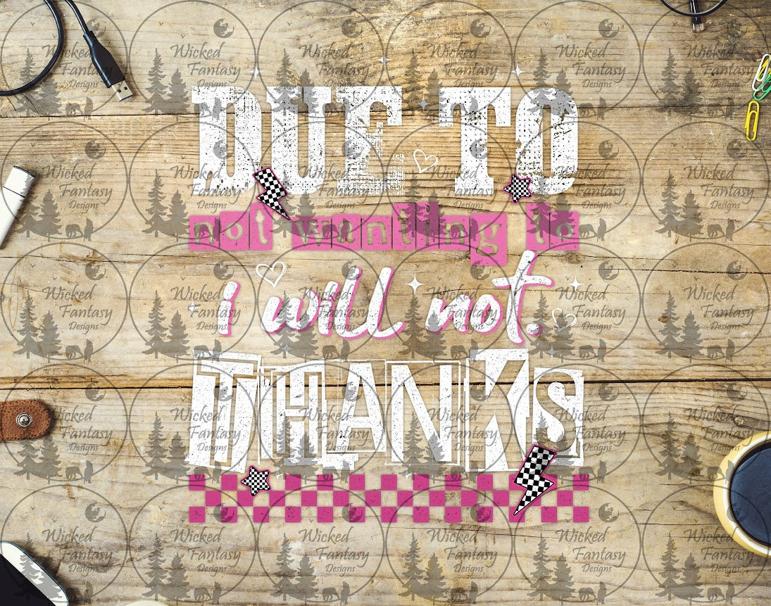 UVDTF Due to Not Wanting to I Will Not Thanks