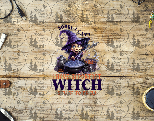 UVDTF Sorry I Can't I Have Important Witch Stuff to Brew