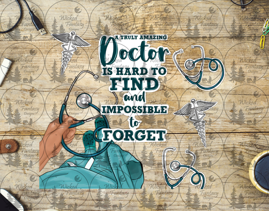 UVDTF Amazing Doctor is Hard to Find 20oz 30oz 10"x10"