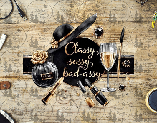 UVDTF Classy Sassy and Badassy 20oz 30oz 10"x10" Element