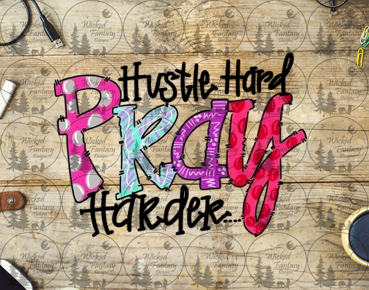 UVDTF Hustle Hard Pray Harder