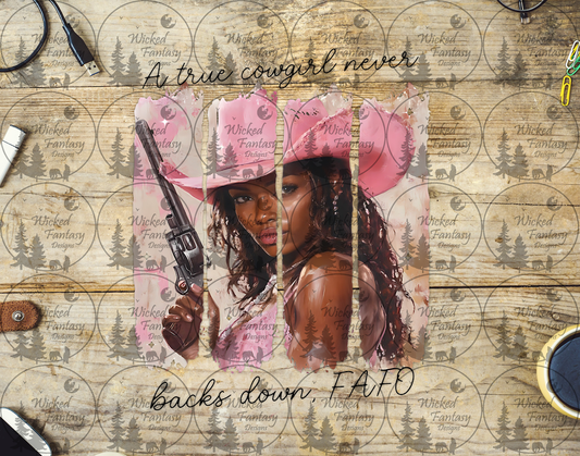 UVDTF A True Cowgirl Never Backs Down
