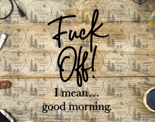 UVDTF F*ck Off I mean Good Morning
