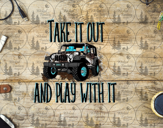 UVDTF Take it Out and Play with It Offroad